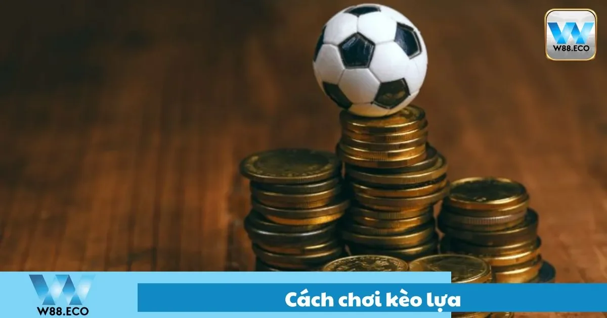 Chi tiết đặt kèo đồng banh